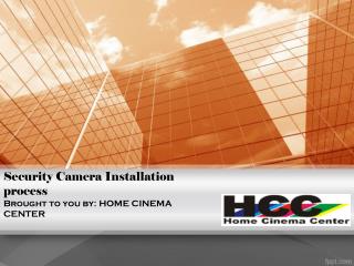 Security Camera Installation Process
