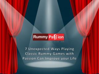 7 Unexpected Ways Playing Classic Rummy Games with Passion Can Improve your Life