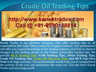 Earn Huge Profit in Gold Silver and Crude Oil Trading Calls with Kanak Trades