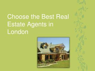 Choose the Best Real Estate Agents in London