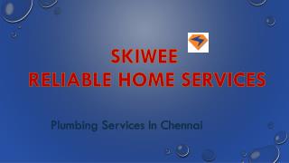 Plumbers and Plumbing Service in Chennai - Skiwee