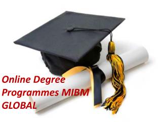 Online Degree Programmes working to MIBM GLOBAL