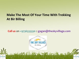 Make the Most of Your Time With Trekking at Bir Billing