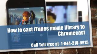 Chromecast comsetup for itune movies