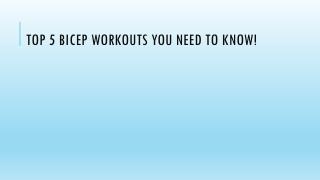 Top 5 Bicep Workouts You Need to Know!