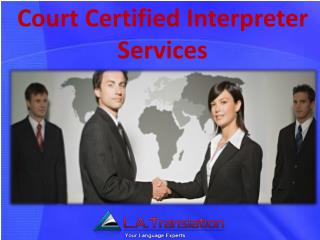Court Certified Interpreter Services