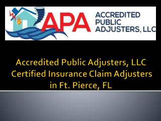 Accredited Public Adjusters, LLC - Certified Insurance Claim Adjusters in Ft. Pierce, FL