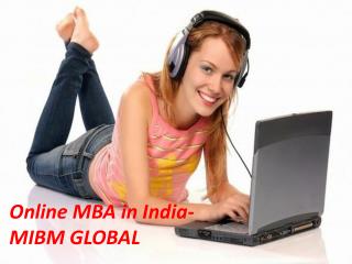 Online MBA in India is the best opportunity to -MIBM GLOBAL