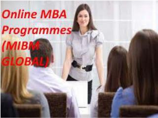 Online MBA programmes- courses and MIBM GLOBAL