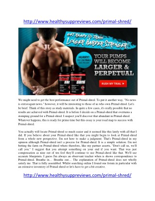 http://www.healthysuppreviews.com/primal-shred/
