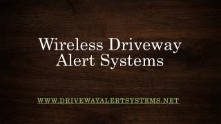 Wireless Driveway Alert Systems
