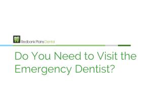 Do You Need to Visit the Emergency Dentist? - RedBank Plain Dental