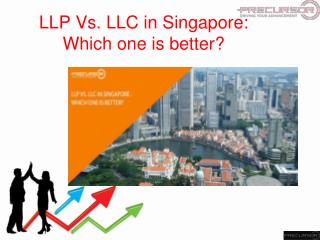 LLP Vs. LLC in Singapore: Which one is better?