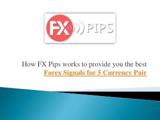 Reliable Forex Signals for 5 Currency Pair
