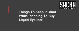 Things To Keep In Mind While Planning To Buy Liquid Eyeliner