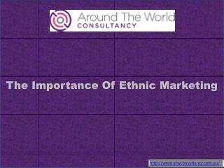 The Importance Of Ethnic Marketing