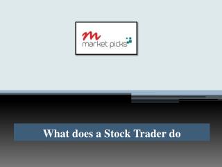 What Does A Stock Trader Do?