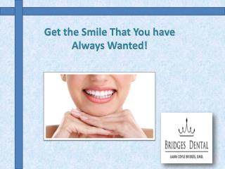 Highly Recommend Dental Services of a Brandon Dentist Dr Laura Bridges
