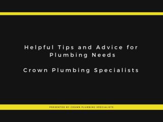 Check out the Tips and Advice for Emergency Plumbing