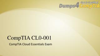 CLO-001 - CompTIA Real Exam Questions - 100% Free | Dumps4compTIA