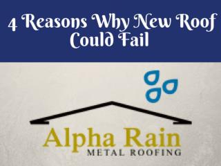 Know how New Roof could Fail | Alpha Rain