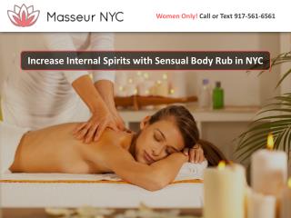 Increase Internal Spirits with Sensual Body Rub in NYC