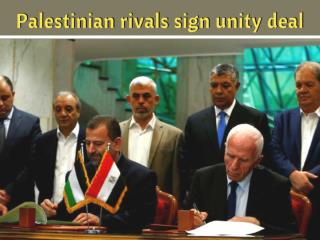 Rival Palestinian factions sign unity deal