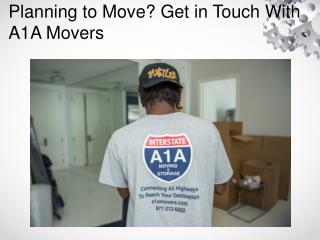 Planning to Move? Get in Touch With A1A Movers