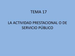 LA ACTIVIDAD PRESTACIONAL O DE SERVICIO PÚBLICO