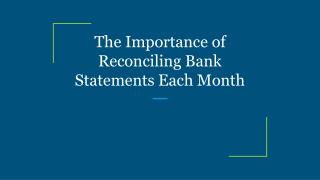 The Importance of Reconciling Bank Statements Each Month