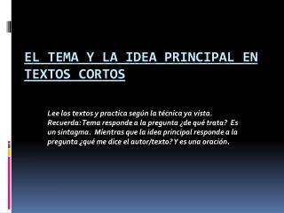 EL TEMA Y LA IDEA PRINCIPAL EN TEXTOS CORTOS