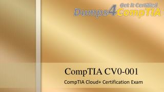 Latest CV0-001 Questions - CompTIA Cloud CV0-001 Certification Exam