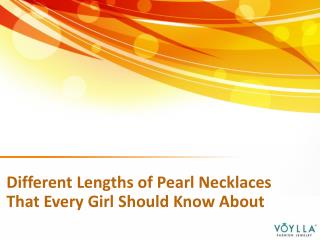 Different Lengths of Pearl Necklaces That Every Girl Should Know About