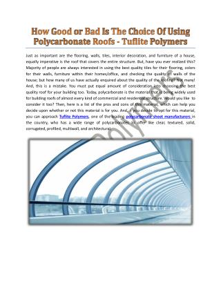 How Good Or Bad Is The Choice Of Using Polycarbonate Roofs - Tuflite Polymers