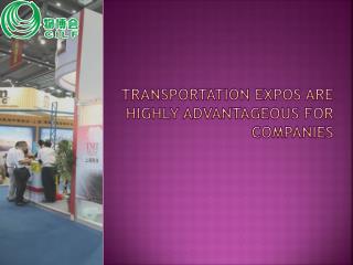 Transportation Expos Are Highly Advantageous For Companies