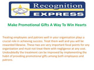 Make Promotional Gifts A Way To Win Hearts