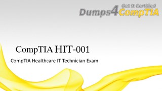 Master in HIT-001 Test Prep with CompTIA Braindumps