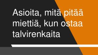 Asioita, mitä pitää miettiä, kun ostaa talvirenkaita