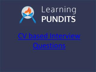 Tips on cracking CV Based Interview Questions