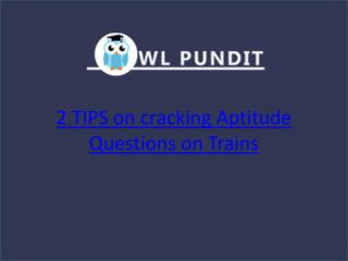 Tips on cracking Aptitude Questions Related To Trains