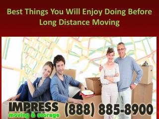 Best Things You Will Enjoy Doing Before Long Distance Moving