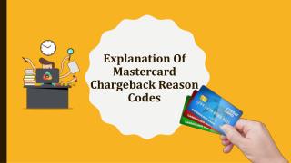 Explanation of MasterCard Chargeback Reason Codes