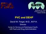 David W. Feigal, M.D., M.P.H. Director Center for Devices and Radiological Health, US Food and Drug Administration