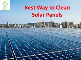 Best Way To Clean Solar Panels | How To Clean Solar Panels
