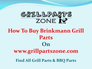 Brinkmann BBQ Parts and Gas Grill Replacement Parts at Grill Parts Zone