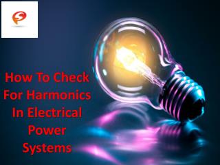 How To Check For Harmonics In Electrical Power Systems