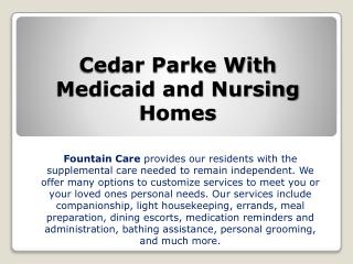 Cedar Parke With Medicaid and Nursing Homes