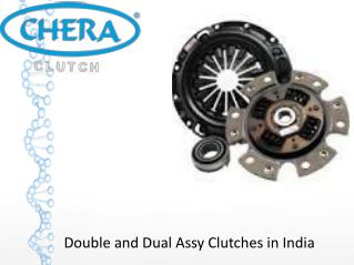 Double and Dual Assy Clutches in India