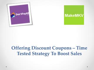 Offering Discount Coupons – Time Tested Strategy To Boost Sales