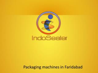 Packaging machines in Faridabad